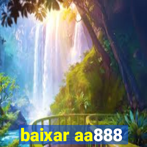 baixar aa888